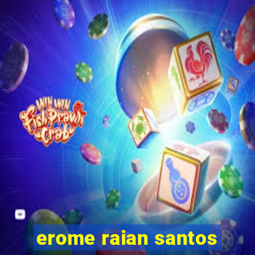 erome raian santos